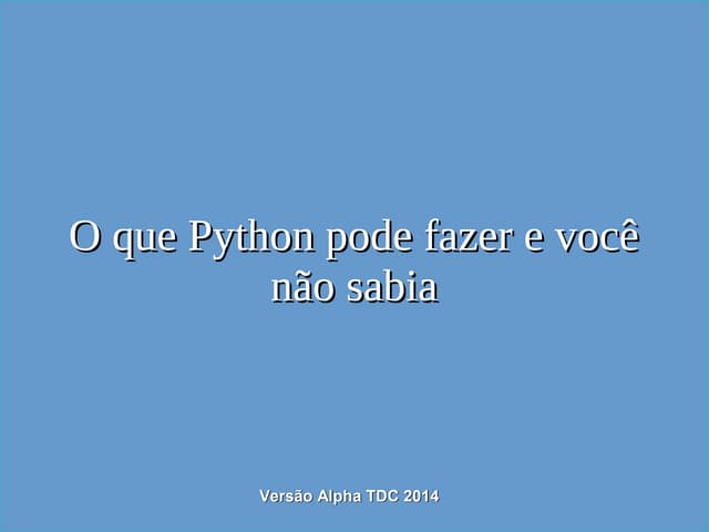 O que Python pode fazer e você não sabe