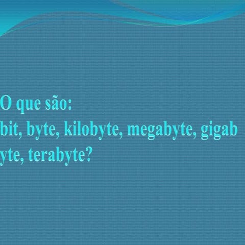 O que é bit e byte | PPTX