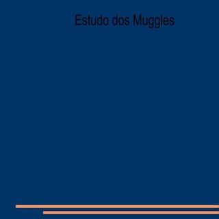 O que são muggles