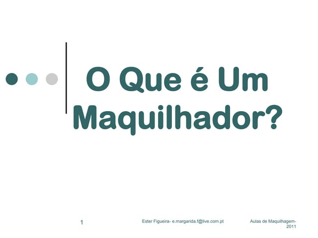 O que é um maquilhador