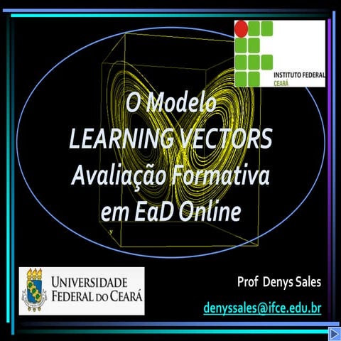 O Modelo LEARNING VECTORS (LV) - Avaliação Formativa em EaD Online | PPTX
