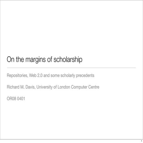On the margins of scholarship