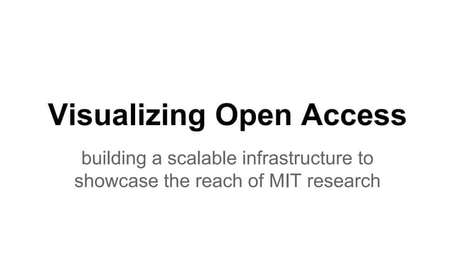 Visualizing Open Access - 2015 Code4Lib Northeast