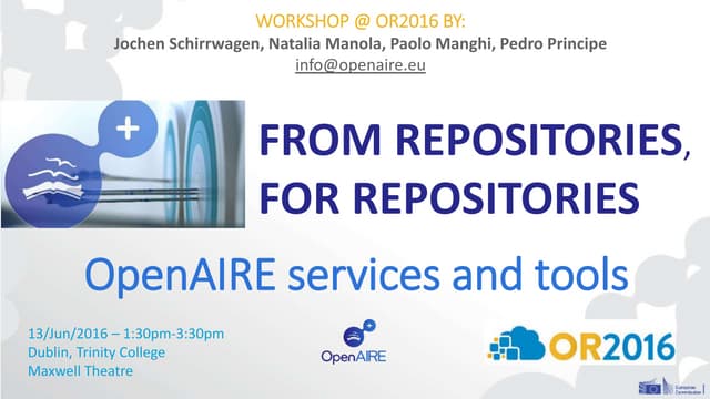OpenAIRE workshop @ OR2016 - From Repositories, for repositories
