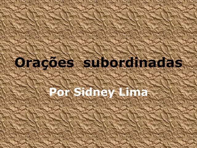 orac3a7c3b5es-subordinadas-substantiva-adjetiva-e-adverbiais-160127160832 2.pdf
