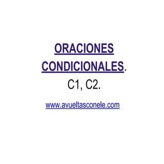 Oraciones condicionales c1/ c2