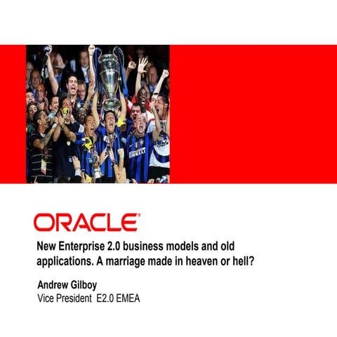 International Forum on E 2.0 -  Oracle - Andrew Gillboy