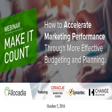 How to Accelerate Marketing Performance Through More Effective Budgeting and ...
