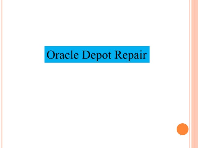 Oracle depot-repair-ppt