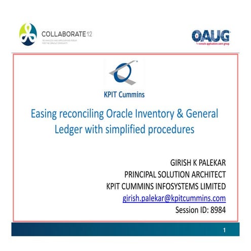 Easing Reconciling Oracle Inventory and General Ledger with Simplified Proced...