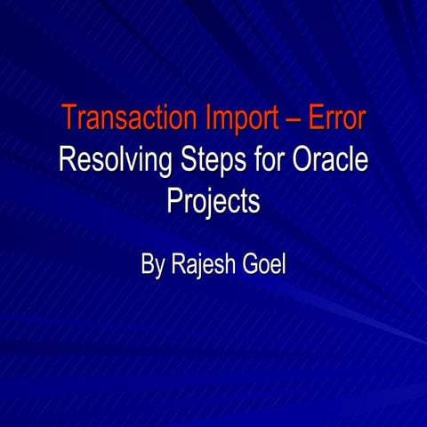 Oracle Project Costing - How to resolve Transaction Import Error | PPT