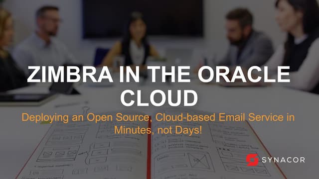 Deploy Zimbra Collaboration in Minutes—Not Days—with Oracle Cloud