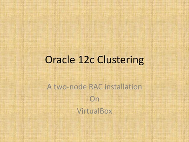 tow nodes Oracle 12c RAC on virtualbox