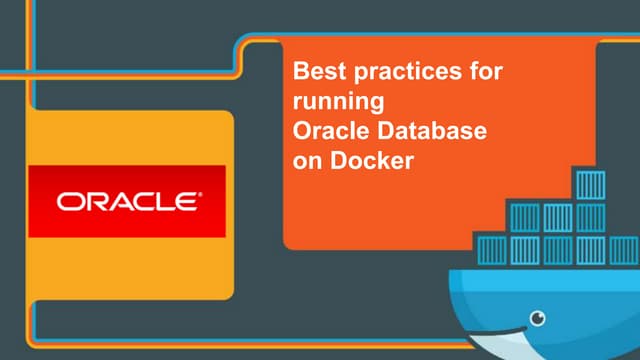 Oracle Database on Docker - Best Practices