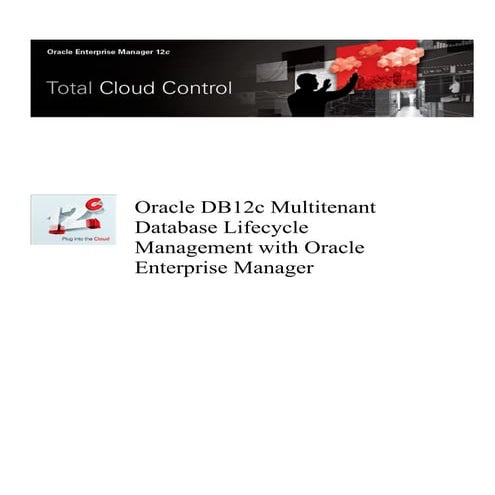 A lab tutorial about How you can get started and automate DB12c Multitenant l...