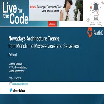 Oracle Developer Tour Latam Nowadays Architecture Trends, from Monolith to Mi...