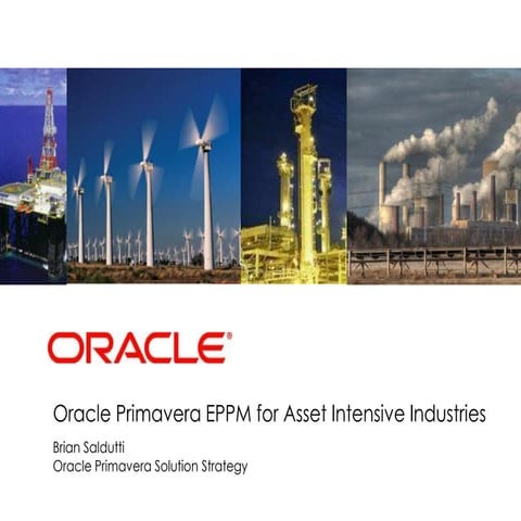 Oracle eppm for asset intensive industries ppt part 1