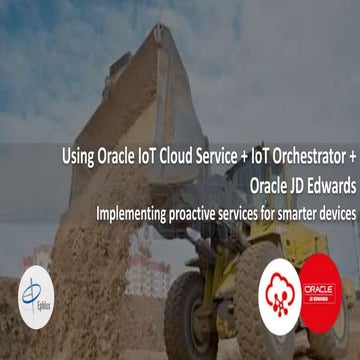 Integrating Oracle IoT Cloud Service with JD Edwards E1 Applications using Io...