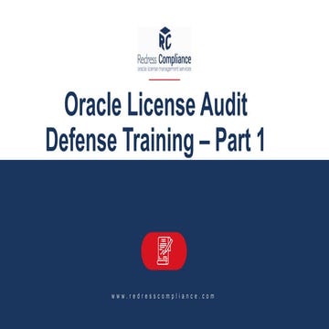 Oracle License Management  Audit Defense Roadmap