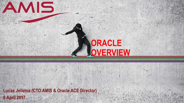 Overview of Oracle Product Portfolio (focus on Platform) - April, 2017