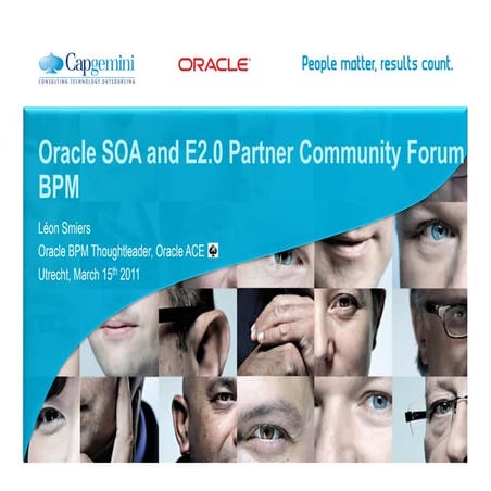 Oracle soa and e2.0 partner community forum bpm léon smiers share