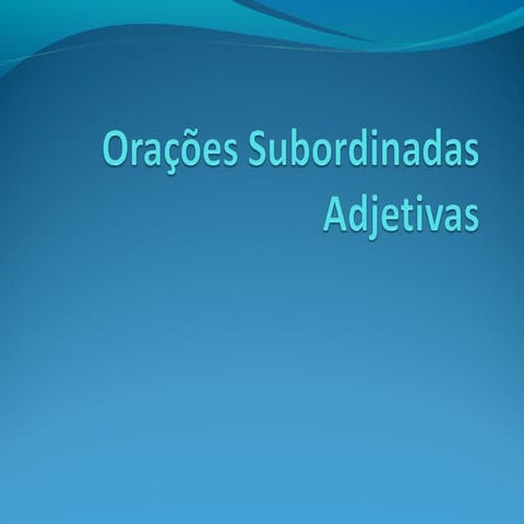Orações adjetivas