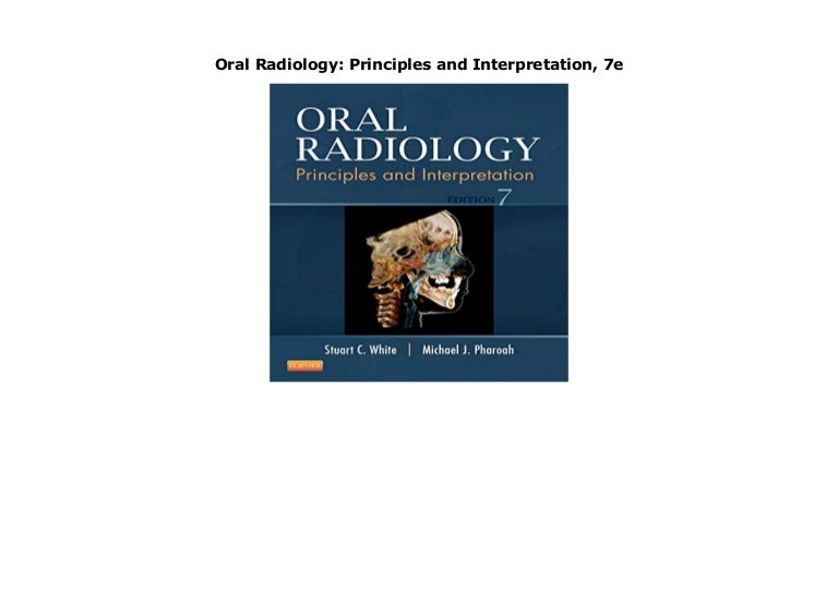 Oral Radiology Principles and Interpretation, 7e