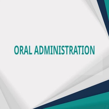 Overivew about ORAL ADMINISTRATIONs.pptx