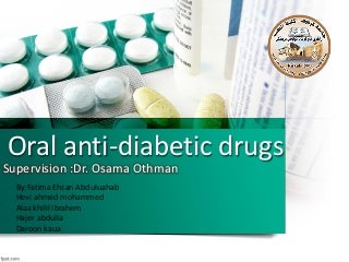 Oral anti diabetic drugs 
