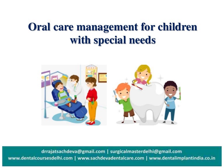 Oral care management for children with special needs