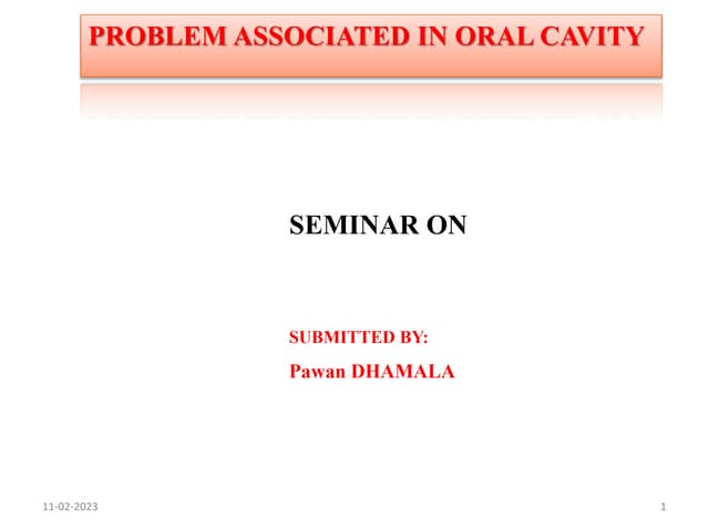 Problem associated with oral cavity .pptx