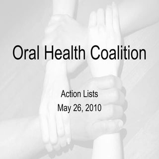 Oral health coalition, action list ...