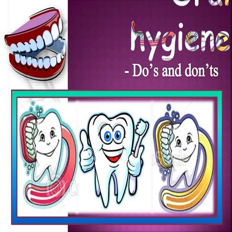 Oral hygiene do's and donts