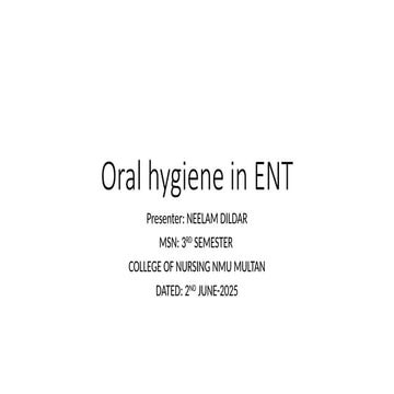 Oral hygiene in ENT post operated patients | PPTX