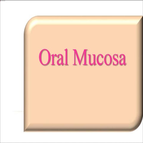 Oral mucosa