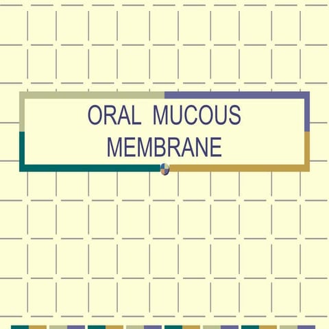 Oral mucous membrane - Oral mucosa | PPTX