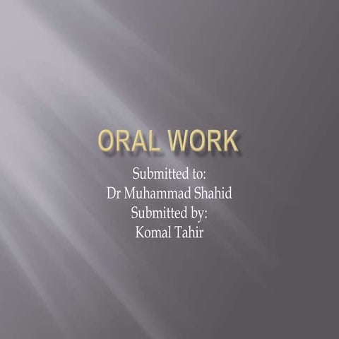 Oral work