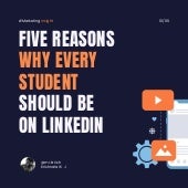 Five reason Why every Student Should have linkedIn profile 