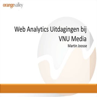 Web Analytics Uitdagingen bij VNU M...