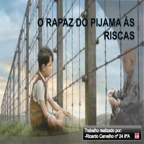 O rapaz do pijama às riscas   ricardo