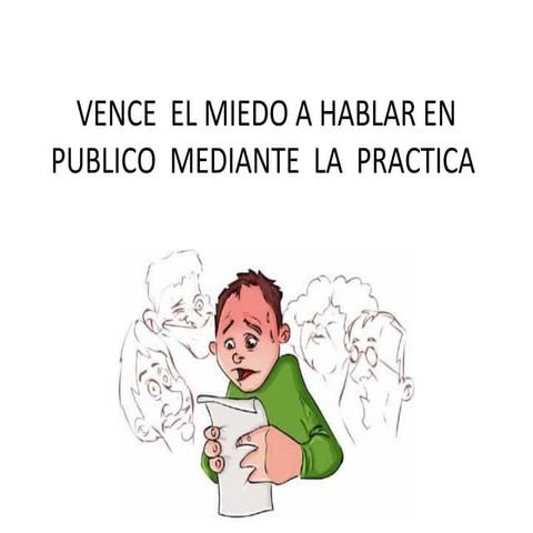 Oratoria. El miedo a hablar ante el público.