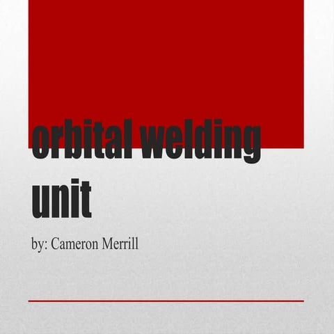 Orbital welding unit