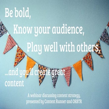 Be Bold and Create Great Online Content