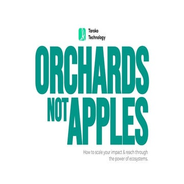 Orchards Not Apples: A Handbook For Ecosystem Builders