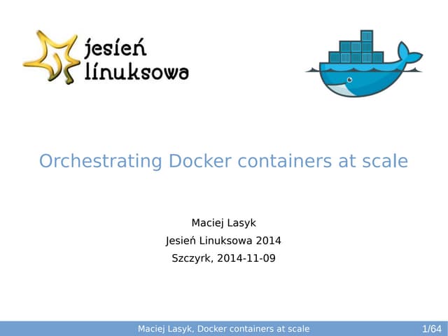 Orchestrating Docker containers at ...