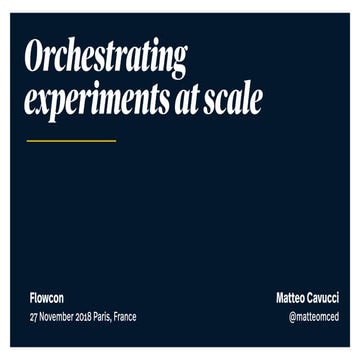 Orchestrating experiments at scale