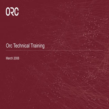 Orc technical training