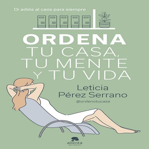 Ordena tu casa, tu mente, tu vida.pdf