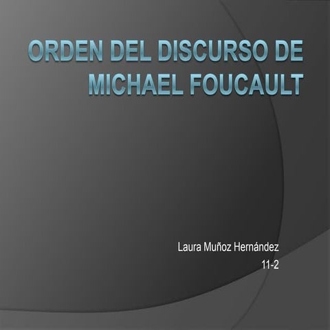 Orden del discurso de michael foucault | PPT