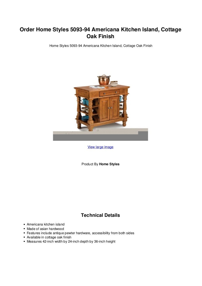 Order Home Styles 5093 94 Americana Kitchen Island Cottage Oak Finish